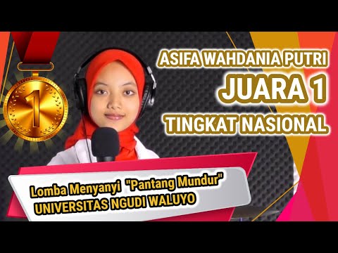 JUARA 1 LOMBA MENYANYI  "PANTANG MUNDUR" UNW 17 AGUSTUS 2021 - ASIFA WAHDANIA PUTRI - MAN 2 JEPARA