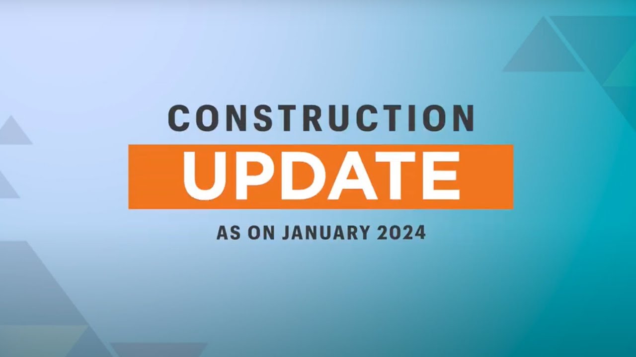 Dec - Jan 2024 Construction Update