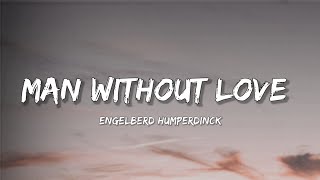 Engelbert Humperdinck - Man Without Love (Lyrics)