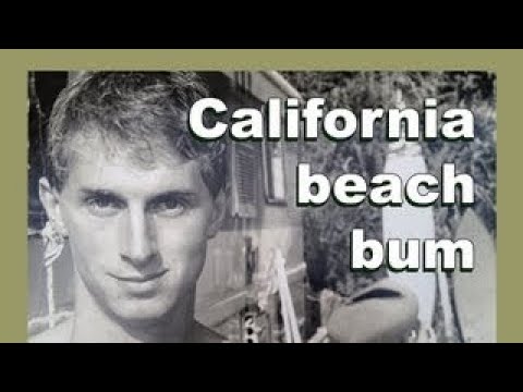 My life as a California beach bum LylesBrother
