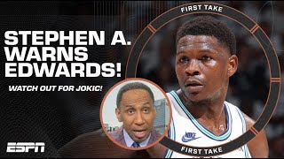 JOKIC IS COMING! 🗣️ - Stephen A. WARNS Anthony Edwards ahead of Game 7 👀 | First Take Screenshot