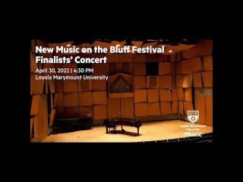 New Music on the Bluff Festival Concert, April 30, 2022 (Full Concert)