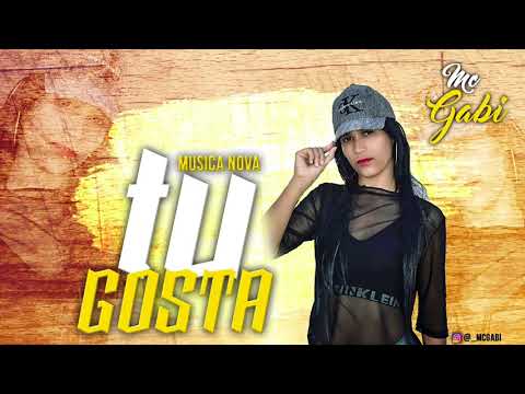 MC GABI - TU GOSTA - MÚSICA NOVA
