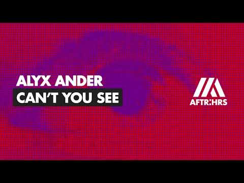 Alyx Ander - Can't You See (Official Visualizer)