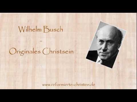 Wilhelm Busch - Originales Christsein
