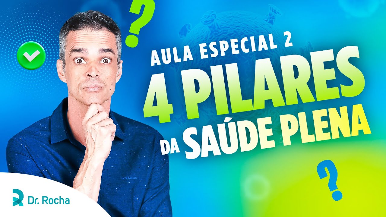 🟠 AULA ESPECIAL 2 - Os 4 PILARES da SAÚDE PLENA