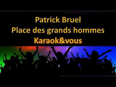 Karaoké Patrick Bruel - Place des grands hommes