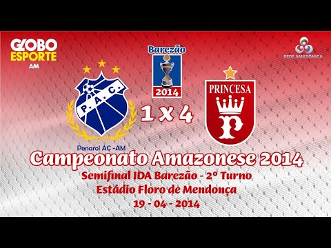 Penarol 1 x 4 Princesa do Solimões - IDA - Semifinal BAREZÃO 2014 - 2° Turno