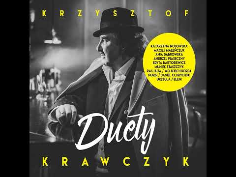 Krzysztof Krawczyk & Edyta Bartosiewicz - Trudno Tak (Razem Być Nam Ze Sobą)