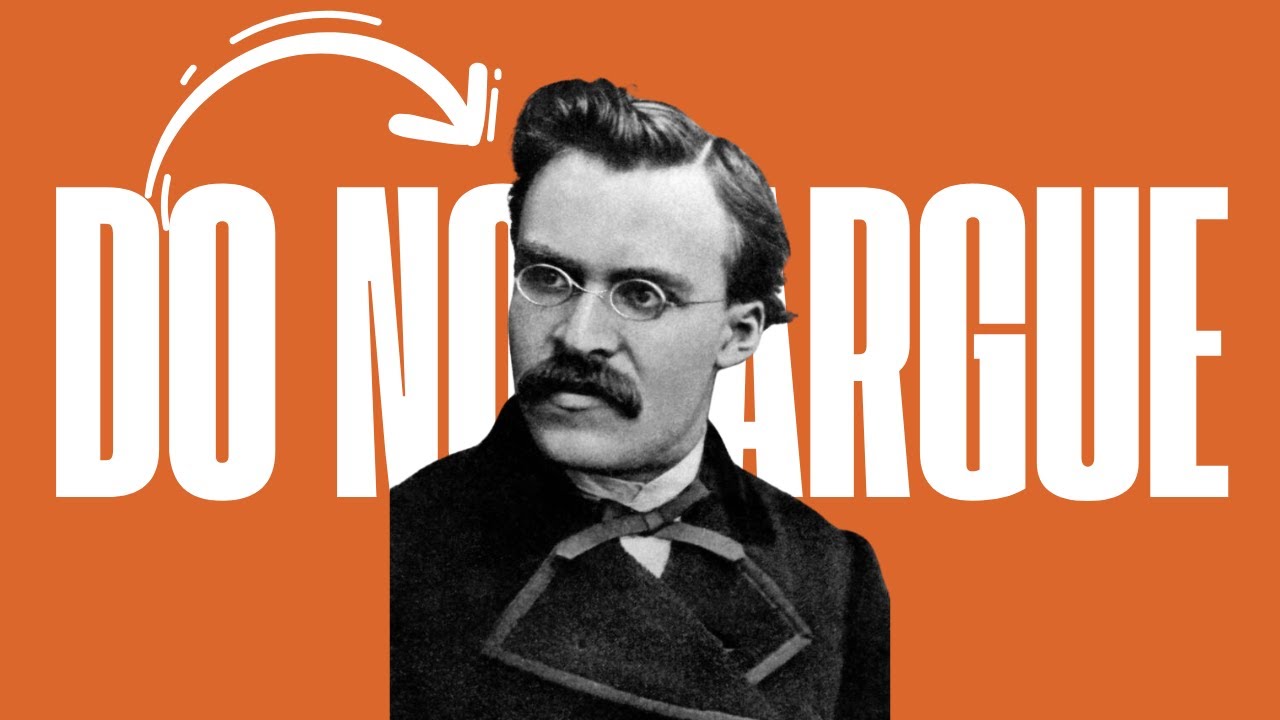 Why Arguing is for Weak People – Friedrich Nietzsche