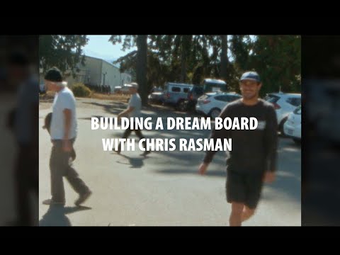 BUILDING A DREAM BOARD WITH CHRIS RASMAN