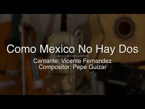 Como México No Hay Dos - Vicente Fernandez