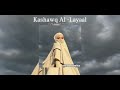 Kashawq Al Layaal Sped Up Nasheed By Muhammad Al Umary