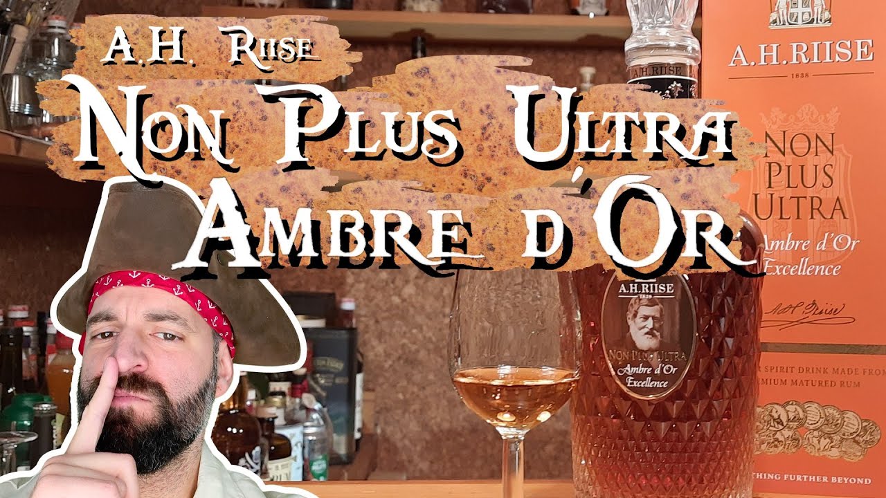 Video review: A.H. Riise Non Plus Ultra Ambre d‘Or Excellence
