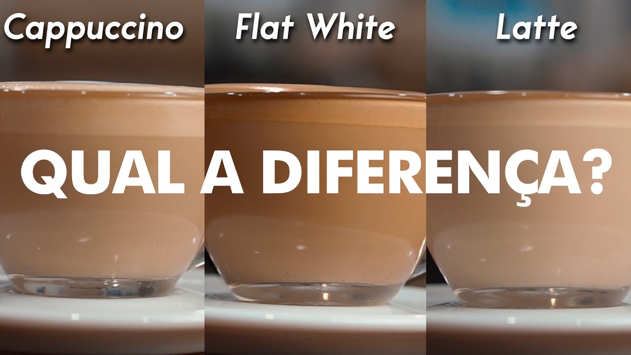 DIFERENÇAS DO CAPPUCCINO, LATTE & FLAT WHITE