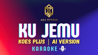 Download lagu Koes Plus - Ku Jemu | ai Version | Karaoke  mp3