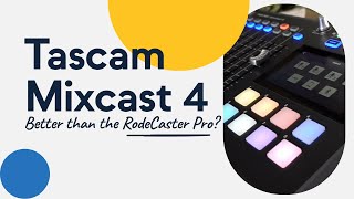 Tascam Mixcast 4 Review