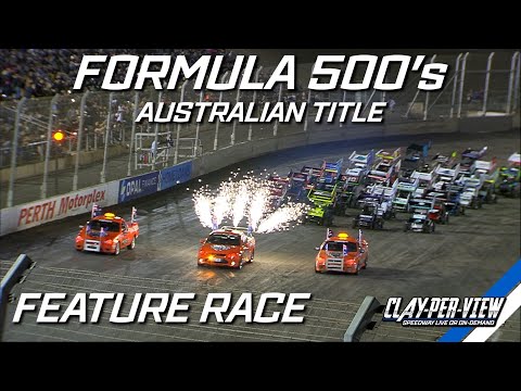 Formula 500's | Australian Title - A-Main - Perth Motorplex - 11th Feb 2023 | Clay-Per-View