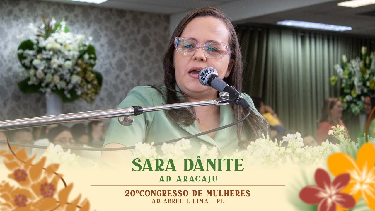 Sara Dânite - 20º Congresso de Mulheres - AD Aracajú - 09/07/2024.