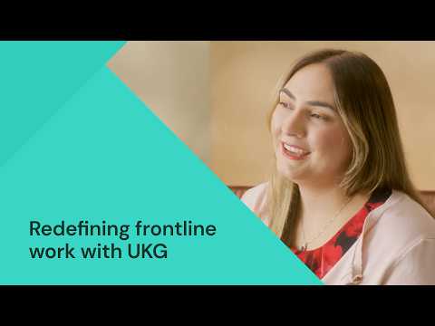 Redefining Frontline Work With Ukg