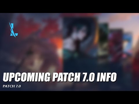 Patch 7.0 Info - Wild Rift