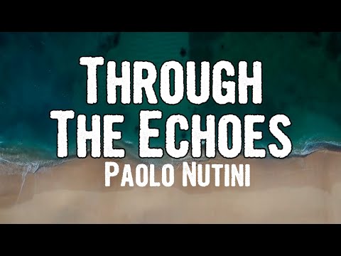 Paolo Nutini - Through The Echoes (Lyrics)