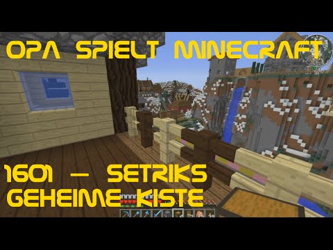 Opa spielt Minecraft 1601 – Setriks geheime Kiste