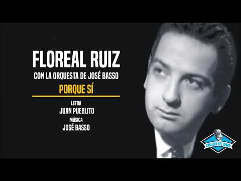 Floreal Ruiz con la orquesta de José Basso - Porque Sí