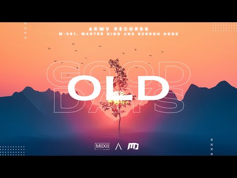 M-291, Master Dino & Skrroh Honk - Good Old Days (ARWV Release) [ Alan Walker Style ]