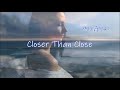 Bee Gees- Closer Than Close (lyrics)