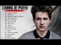 Charlie Puth Full Music Playlist All Famous Songs Charlieputh
