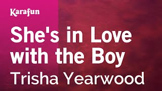 She&#39;s in Love with the Boy - Trisha Yearwood | Karaoke Version | KaraFun