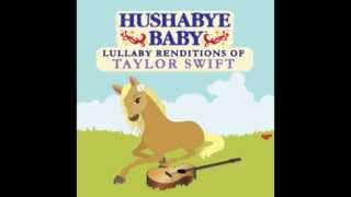 Fearless - Lullaby Renditions of Taylor Swift - Hushabye Baby