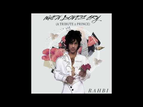 PRINCE - "WHEN DOVES CRY" (A TRIBUTE BY RAHBI)