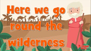 Here we go round the wilderness song