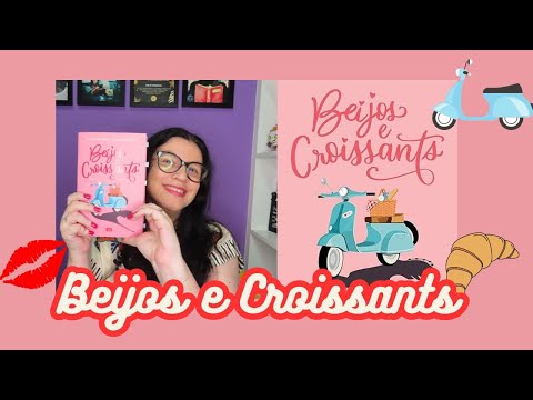 Beijos e Croissants 📘balé, Paris e amor adolescente📘 de  Anne-Sophie Jouhanneau