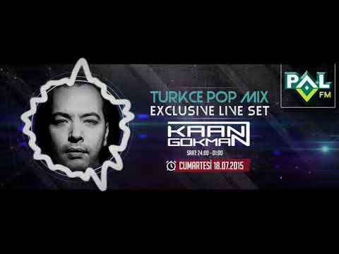 Kaan Gökman Türkçe Pop Mix (Pal Fm New Year Special Mix)