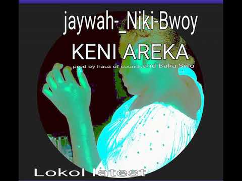 KENI NI AREKA - JAYWAH X NIKIBOY..(Prod by BAKA SOLOMON)