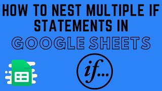 How to Do Multiple IF Statements in Google Sheets   Nested IF Tutorial