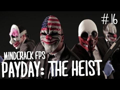 MindCrack FPS Crew: PayDay The Heist Ep16 - "Planks Made Of Toilet Paper!"