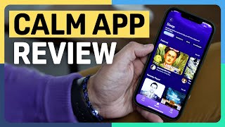 Calm App Review 2022 - Great, But Is It Worth It?