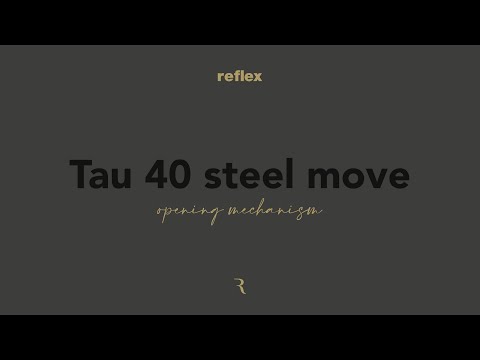 TAU 40 STEEL MOVE - Opening mechanism