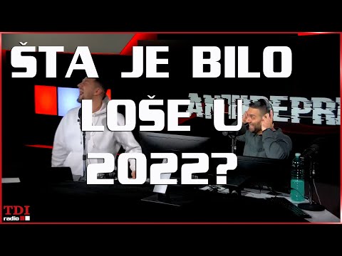 Antidepresiv 21.12.2022 - Sta je bilo lose u 2022?