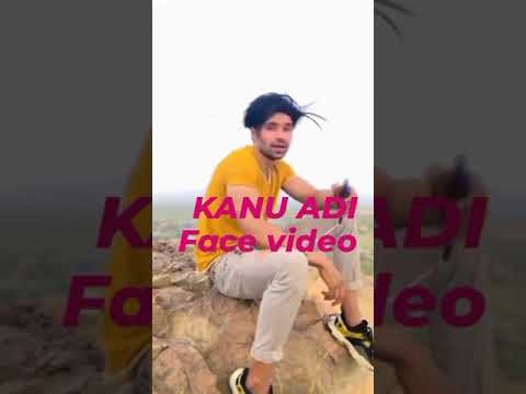 Kanu adi Face video||Kanu adi Face Revival 😎#kanu_adi