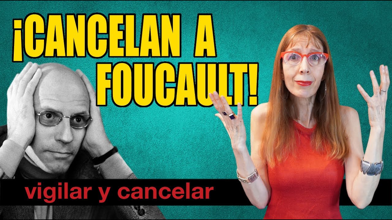 ¡CANCELAN A FOUCAULT!