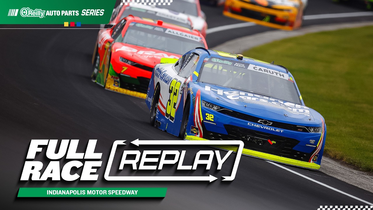NASCAR O'Reilly Auto Parts Series Full Race Replay: 2026 Indianapolis Motor Speedway