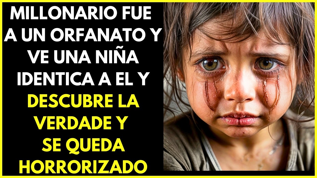 MILLONARIO VA A UN ORFANATO Y ENCUENTRA A UNA NIÑA IDÉNTICA A ÉL. LO QUE DESCUBRE LO DEJA HORRORIZAD