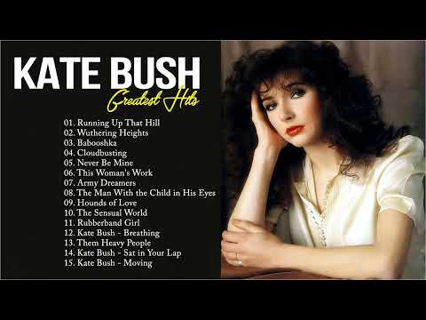 Kate Bush Greatest Hits Full Album 2022 - The Best Of Kate Bush Playlist Collection