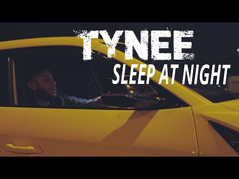 TYNEE - SLEEP AT NIGHT [OFFICIAL VIDEO]