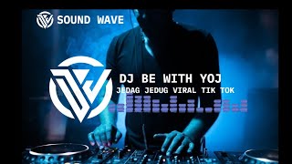 Download lagu DJ BE WITH YOU jedag jedug viral tik tok@DJ DESA mp3